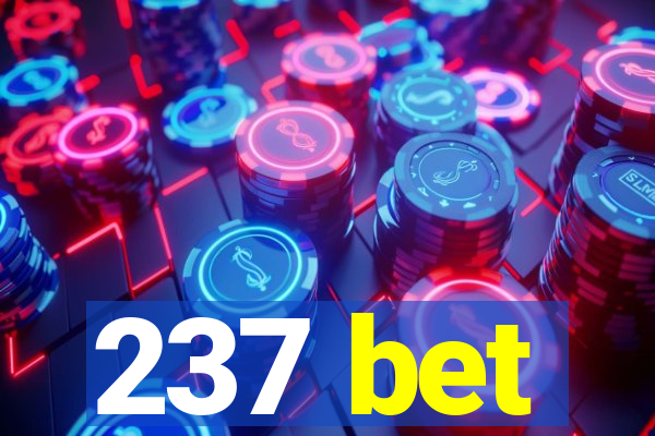 237 bet